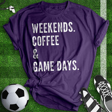 Load image into Gallery viewer, Weekends Coffee And Game Days Tee
