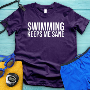 Swimming Keeps Me Sane Tee