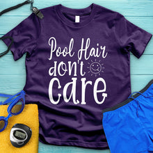 Load image into Gallery viewer, Pool Hair Don&#39;t Care Tee
