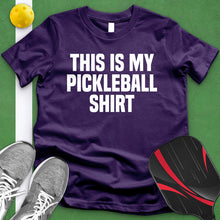 Load image into Gallery viewer, This Is My Pickleball Shirt Tee
