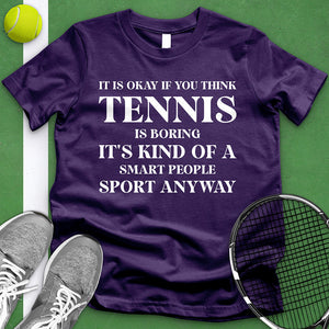 Tennis Is Boring Tee