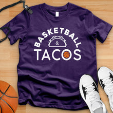 Load image into Gallery viewer, Basketball &amp; Tacos Tee
