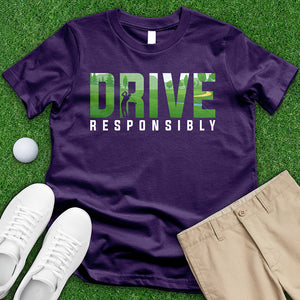 Drive Responsibly Tee