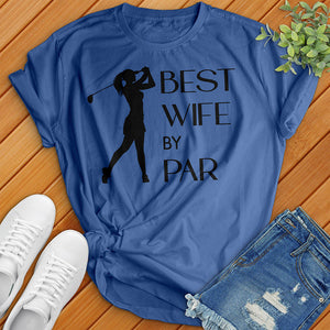 Best Wife By Par Tee