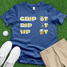 Load image into Gallery viewer, Grip It Rip It Sip It Tee
