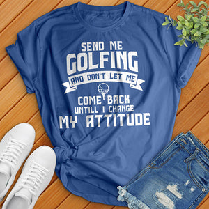 Send Me Golfing Tee