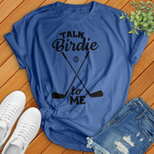 Load image into Gallery viewer, Talk Birdie To Me Tee
