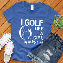 Load image into Gallery viewer, Golf Like A Girl V-Neck Tee
