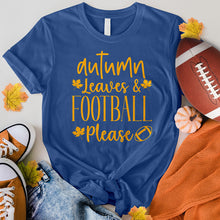 Load image into Gallery viewer, Autumn Leaves Football Please Tee
