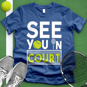 See You In Court Tee