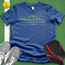 Load image into Gallery viewer, Pickleball Make Retirement Great Again Tee
