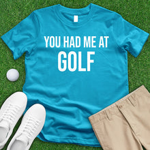 Load image into Gallery viewer, You Had Me At Golf Tee
