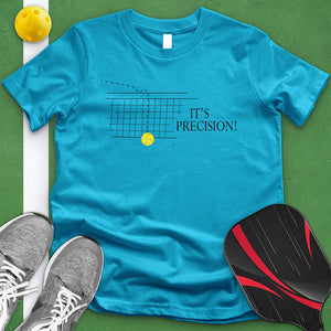 It's Precision Tee