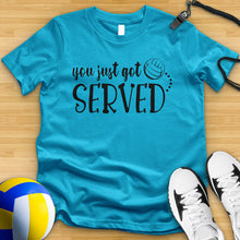 Load image into Gallery viewer, You Just Got Served Volleyball Tee
