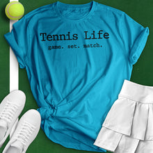 Load image into Gallery viewer, Tennis Life Tee
