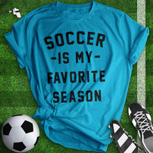 Load image into Gallery viewer, Soccer Is My Favorite Season Tee
