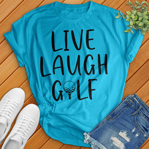 Live Laugh Golf Tee