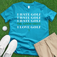 Load image into Gallery viewer, I Hate Golf Tee
