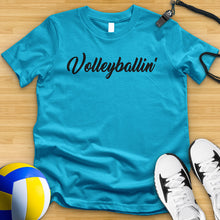 Load image into Gallery viewer, Volleyballin Tee
