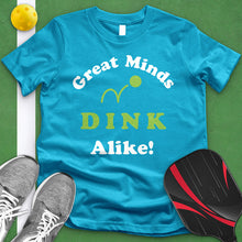 Load image into Gallery viewer, Great Minds Dink Alike Tee
