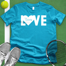 Load image into Gallery viewer, Love Tennis Love Tee
