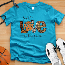 Load image into Gallery viewer, For The Love Of The Game Basketball Tee
