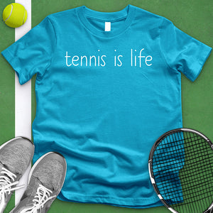 Tennis is life Tee