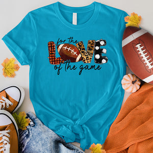 For The Love Of The Game Football Tee