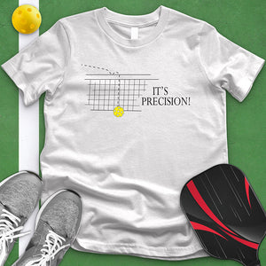 It's Precision Tee