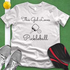 This Gal Loves Pickle Ball Tee