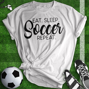 Eat Sleep Soccer Repeat Tee