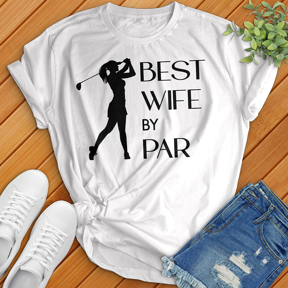 Best Wife By Par Tee