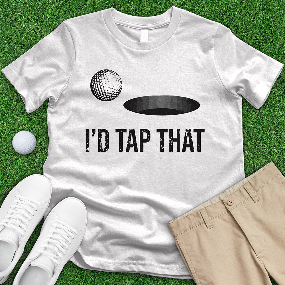 I'd Tap That Tee