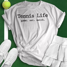 Load image into Gallery viewer, Tennis Life Tee
