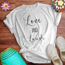 Load image into Gallery viewer, Love And Laugh Tee
