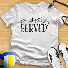 Load image into Gallery viewer, You Just Got Served Volleyball Tee
