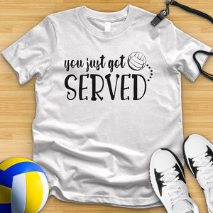 You Just Got Served Volleyball Tee