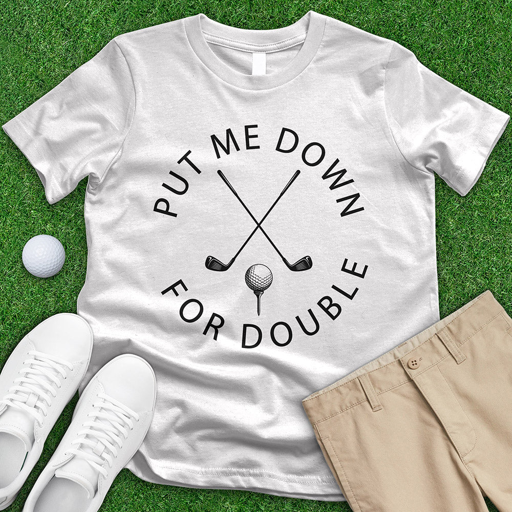 Down For Double Tee